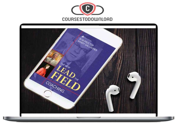 Bob Proctor - The New Lead the Field Coaching Program Download Bob Proctor - The New Lead the Field Coaching Program Download