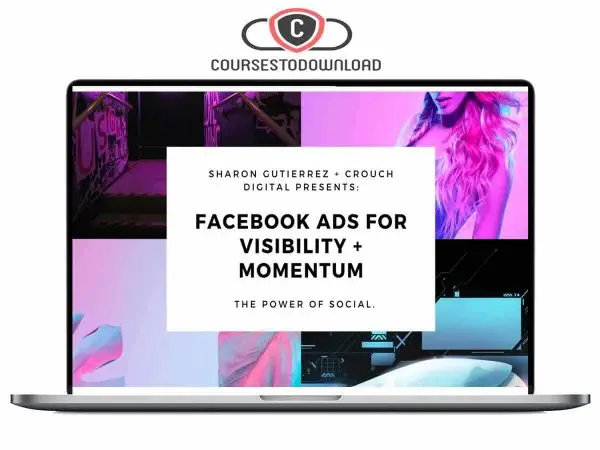 Sharon Gutierrez - Facebook Ads Visibility + Momentum Download Sharon Gutierrez - Facebook Ads Visibility + Momentum Download