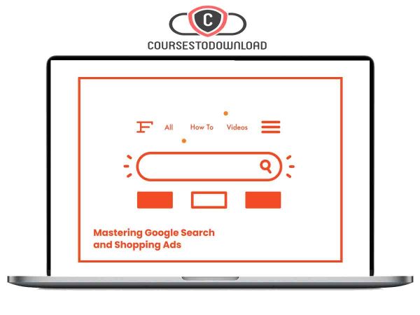 Foxwell Digital LLC - Mastering Google Search + Shopping Ads Download Foxwell Digital LLC - Mastering Google Search + Shopping Ads Download