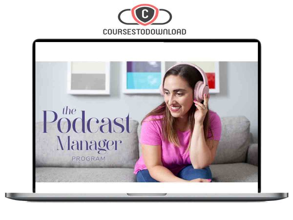 Lauren Wrighton – The Podcast Manager Program Download Lauren Wrighton – The Podcast Manager Program Download