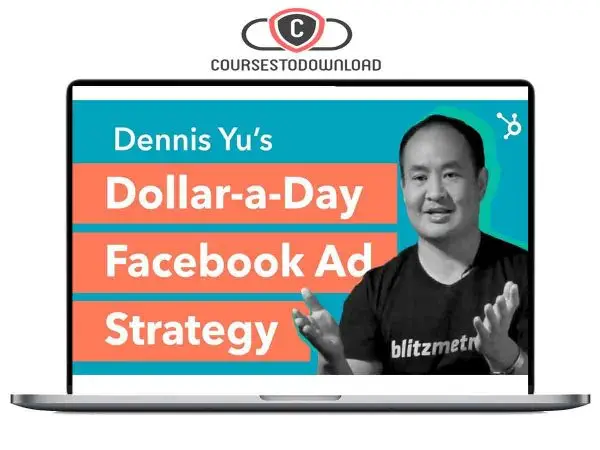 Dennis Yu (BlitzMetrics) - Facebook for a Dollar a Day Download Dennis Yu (BlitzMetrics) - Facebook for a Dollar a Day Download