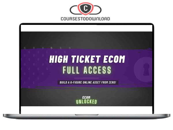 High Ticket Ecom Full Access by Ecom Unlocked Download High Ticket Ecom Full Access by Ecom Unlocked Download