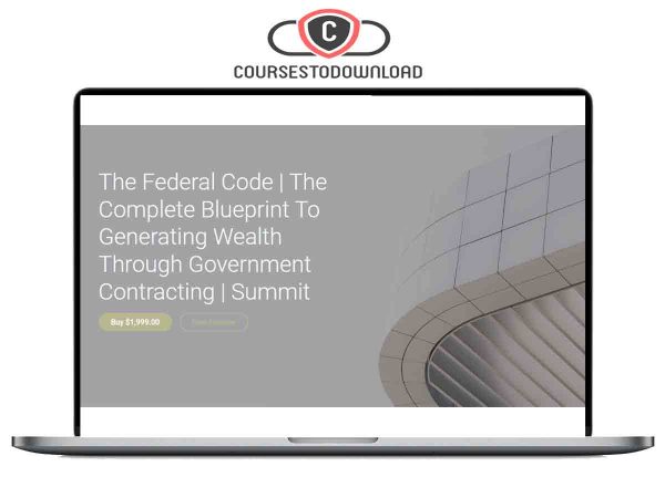 The Federal Code The Complete Blueprint To Generating Wealth Through Government Contracting Download The Federal Code The Complete Blueprint To Generating Wealth Through Government Contracting Download
