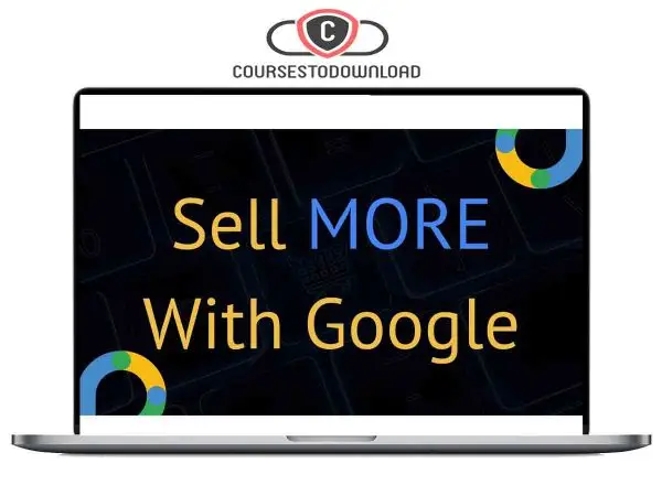 Aaron Young - Sell More with Google Download Aaron Young - Sell More with Google Download