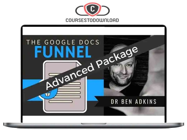 Ben Adkins – The Google Docs Funnel Advanced Download Ben Adkins – The Google Docs Funnel Advanced Download