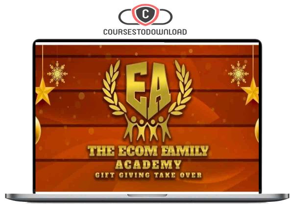 The Ecom Family Academy – Gift Giving Take Over Course Download The Ecom Family Academy – Gift Giving Take Over Course Download