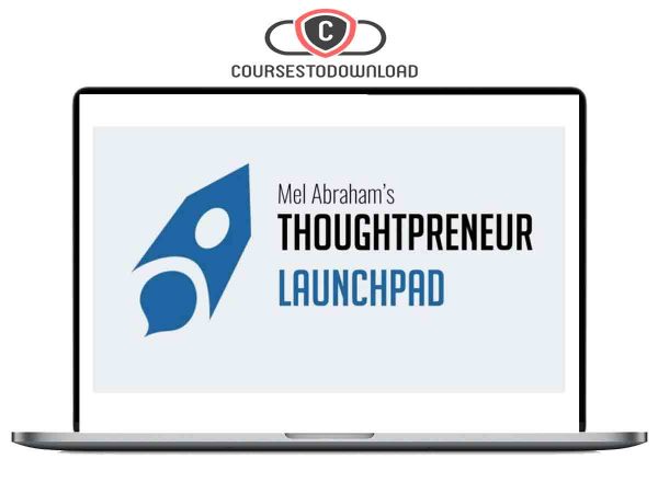 Mel Abraham – Thoughtpreneur Launchpad Download Mel Abraham – Thoughtpreneur Launchpad Download