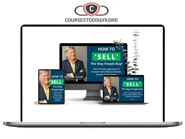 Michael Oliver – How to ‘Sell’ The Way People Buy! Download Michael Oliver – How to ‘Sell’ The Way People Buy! Download