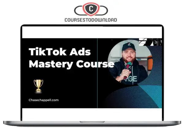 Chase Chappell - TikTok Ads Mastery 2024 Download Chase Chappell - TikTok Ads Mastery 2024 Download