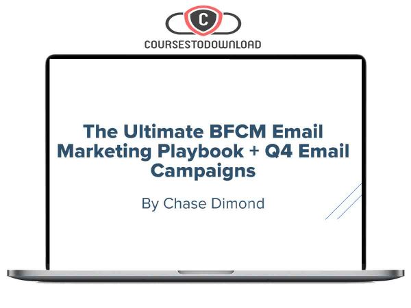Chase Dimond – The Ultimate BFCM Email Marketing Playbook + Q4 Email Campaigns Download Chase Dimond – The Ultimate BFCM Email Marketing Playbook + Q4 Email Campaigns Download
