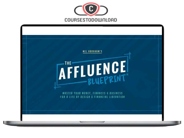 Mel Abraham – The Affluence Blueprint 2.0 Download Mel Abraham – The Affluence Blueprint 2.0 Download
