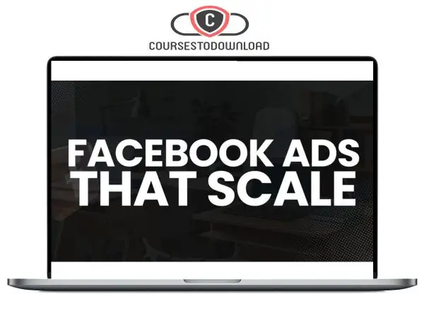 Nick Theriot - Facebook Ads That Scale Download Nick Theriot - Facebook Ads That Scale Download