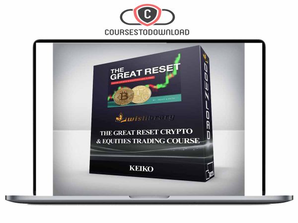 Keiko – The Great Reset Crypto & Equities Trading Course Download Keiko – The Great Reset Crypto & Equities Trading Course Download