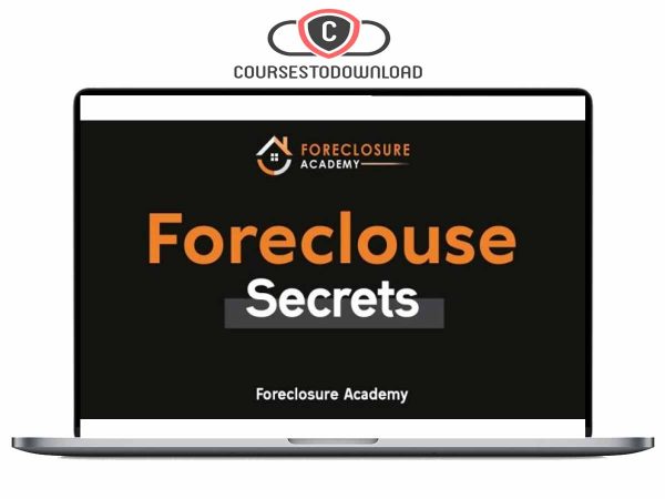 Foreclosure Academy – Foreclosure Secrets Download Foreclosure Academy – Foreclosure Secrets Download