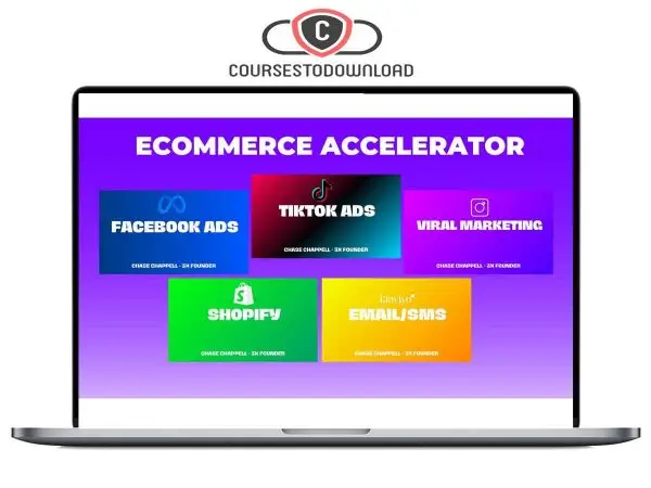Chase Chappel - Ecommerce Accelerator Course 2024 Download Chase Chappel - Ecommerce Accelerator Course 2024 Download
