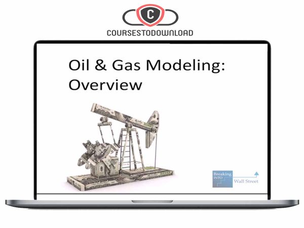 Breaking Into Wall Street - Oil and Gas Modeling Download Breaking Into Wall Street - Oil and Gas Modeling Download
