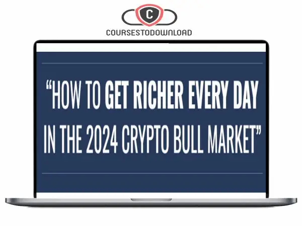 Justin Goff - How To Get Richer Every Day In The 2024 Crypto Bull Market Download Justin Goff - How To Get Richer Every Day In The 2024 Crypto Bull Market Download