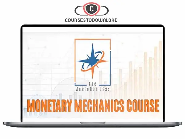The Macrocompass – Monetary Mechanics Course Download The Macrocompass – Monetary Mechanics Course Download