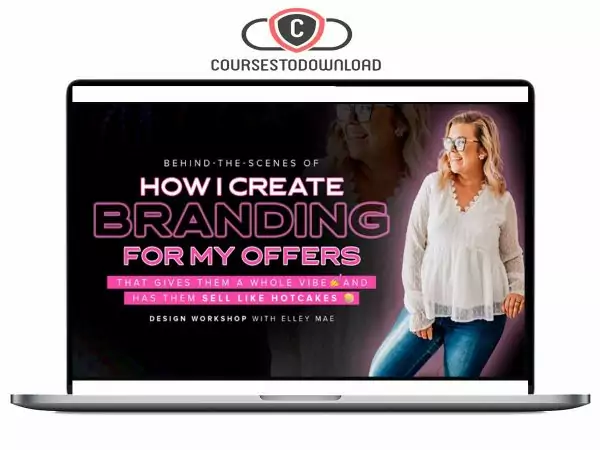 Elley Mae - How I Create Branding For My Offers Download