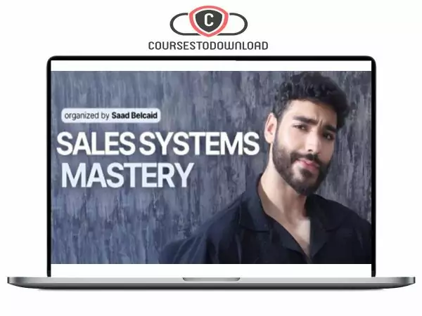 Saad Belcaid - Sales Systems Mastery Download Saad Belcaid - Sales Systems Mastery Download